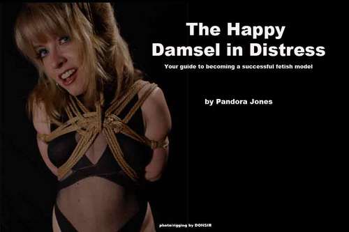Product picture The Happy Damsel in Distress: A Guide to Fetish Modeling